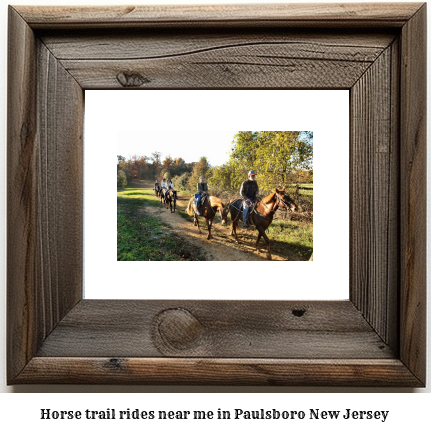 horse trail rides near me in Paulsboro, New Jersey